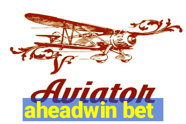 aheadwin bet